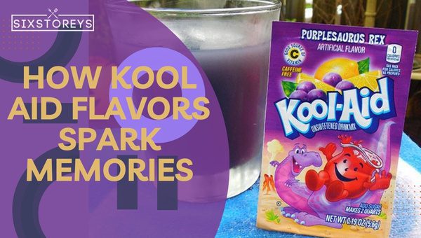 How Kool-Aid Flavors Spark Memories?