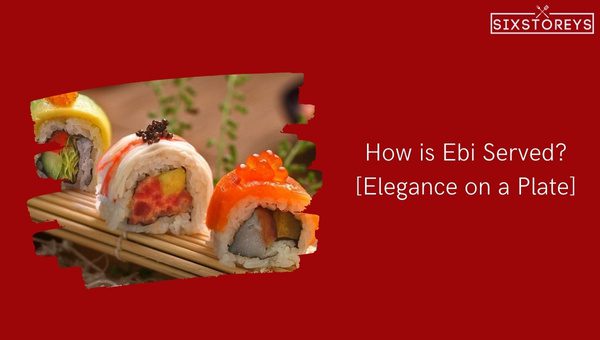 How is Ebi Served?