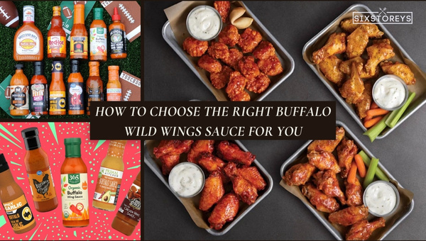 How to Choose the Right Buffalo Wild Wings Sauce for You?