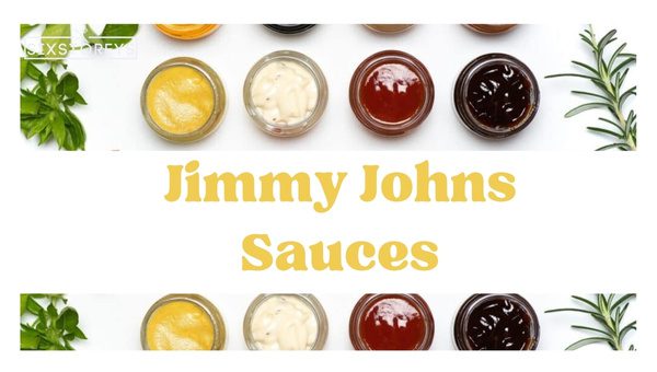 Best Jimmy John's Sauces Ranked As of 2024