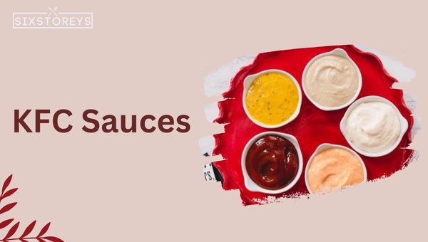 Best KFC Sauces Ranked As of 2024