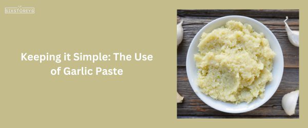 Garlic Paste - Best Chili Garlic Sauce Substitute