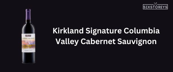 Kirkland Signature Columbia Valley Cabernet Sauvignon - Best Red Wine at Costco