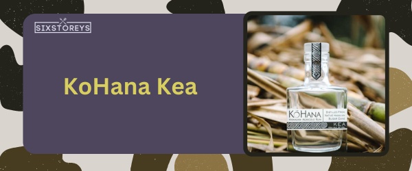 KoHana Kea - Best Rum for Daiquiri