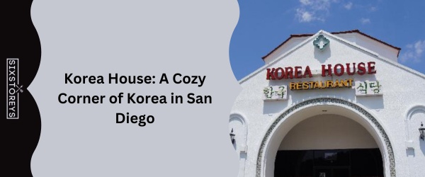 Korea House - Best Korean BBQ In San Diego (May 2024)