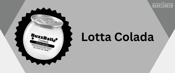 Lotta Colada - Best Buzzballz Flavor