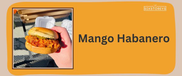 Mango Habanero - Best Wingstop Chicken Sandwich Flavor