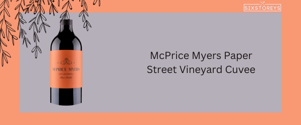 McPrice Myers Paper Street Vineyard Cuvee - Best Red Blend Wine in 2024