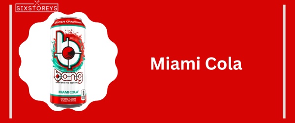 Miami Cola - Best Bang Energy Flavor