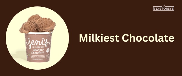 Milkiest Chocolate - Best Jeni's Ice Cream Flavor