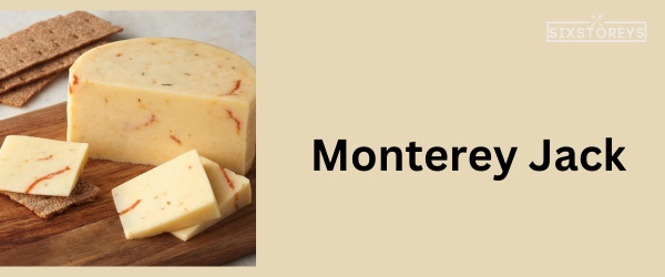 Monterey Jack - Best Cheese For Chili