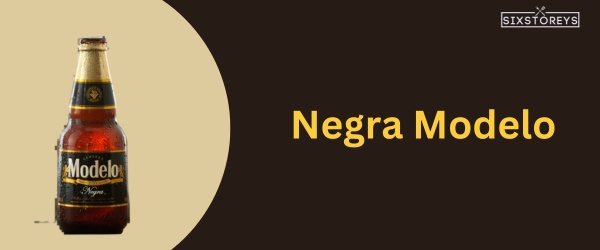 Negra Modelo - Best Beer For Chili