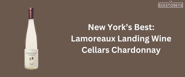 Lamoreaux Landing Wine Cellars Chardonnay - Best Chardonnay Wine of 2024