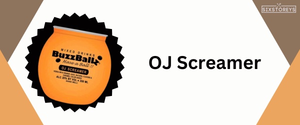 OJ Screamer - Best Buzzballz Flavor