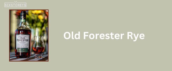 Old Forester Rye - Best Whiskey for Whiskey Sours