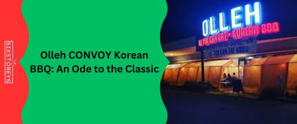 Olleh CONVOY Korean BBQ - Best Korean BBQ In San Diego (November 2023)