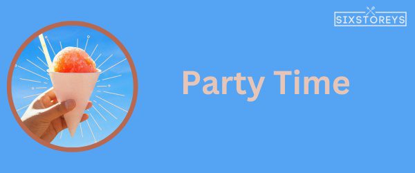 Party Time - Best Snow Cone Flavor