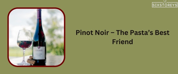 Pinot Noir - Best Wine With Pasta