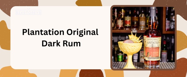 Plantation Original Dark Rum - Best Rum for Daiquiri