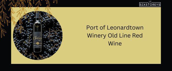 Port of Leonardtown Winery Old Line Red Wine - Best Red Blend Wine in 2024