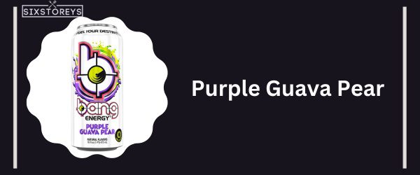 Purple Guava Pear - Best Bang Energy Flavor