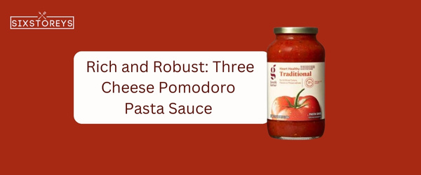 Three Cheese Pomodoro Pasta Sauce - Best Trader Joe's Pasta Sauce in 2024
