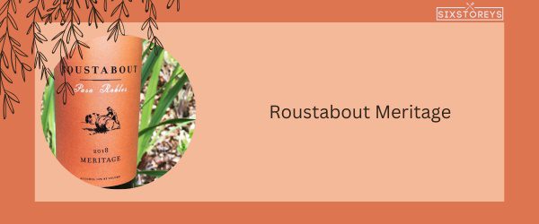 Roustabout Meritage - Best Red Blend Wine in 2025
