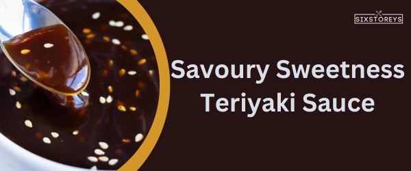 Teriyaki Sauce - Best Chicken Nugget Sauce