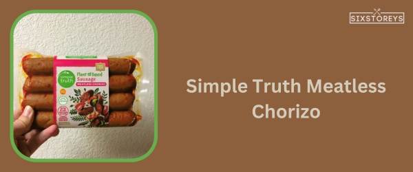 Simple Truth Meatless Chorizo - Best Chorizo Brand