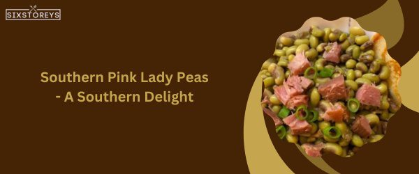 Southern Pink Lady Peas - Best Substitute For Black-Eyed Peas