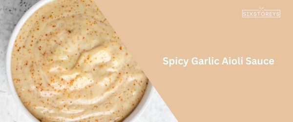 Spicy Garlic Aioli Sauce - Best White Castle Sauce of 2024