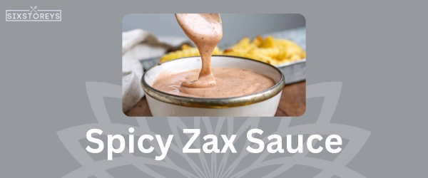 Spicy Zax Sauce - Best Zaxby's Sauce Flavor