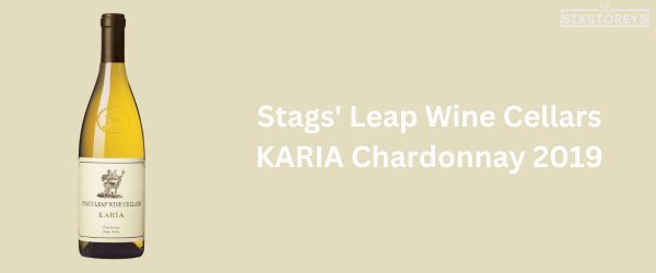 Stags' Leap Wine Cellars KARIA Chardonnay 2019 - Best Chardonnay Wine of 2024