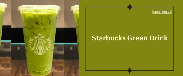 Starbucks Green Drink - Best Starbucks Matcha Drink