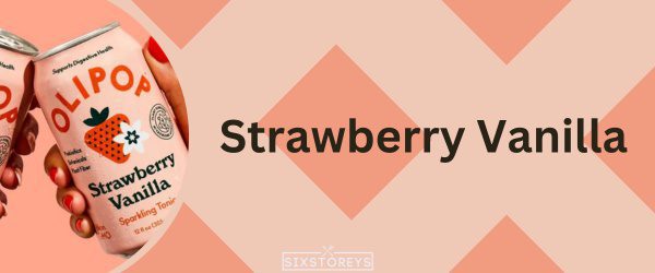 Strawberry Vanilla - Best Olipop Flavors