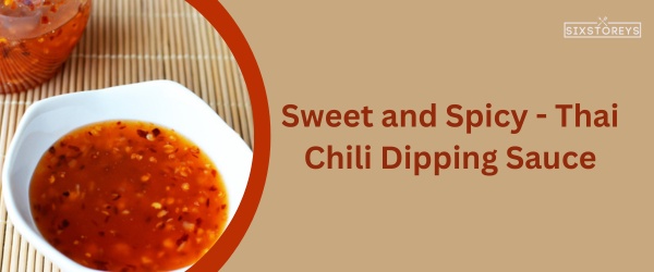Thai Chili Dipping Sauce - Best Chicken Nugget Sauce