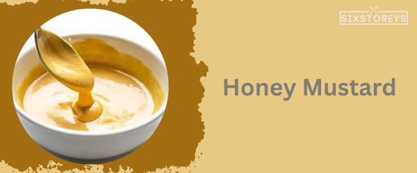 Honey Mustard: Best Sonic Sauce of 2023