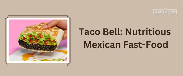 Taco Bell - Best Fast Food For Weight Watchers