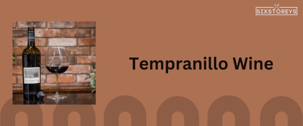 Tempranillo - Best Semi Sweet Red Wine