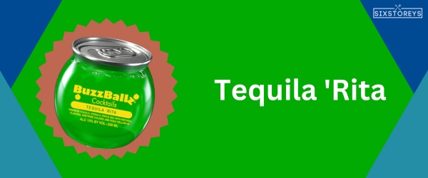 Tequila 'Rita - Best Buzzballz Flavor