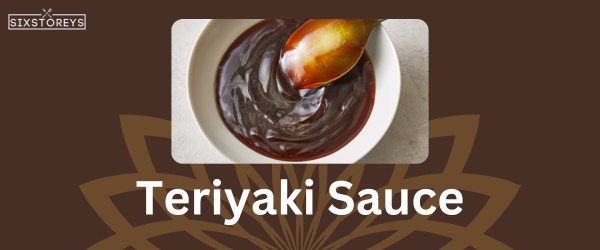 Teriyaki Sauce - Best Zaxby's Sauce Flavor