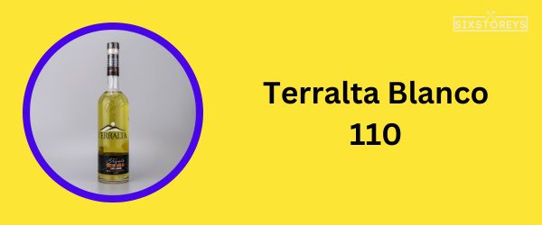 Terralta Blanco 110 - Best Tequila To Drink On The Rocks in 2024