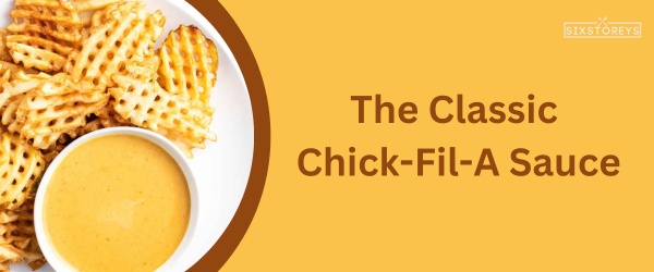 The Classic Chick-Fil-A Sauce - Best Chicken Nugget Sauce