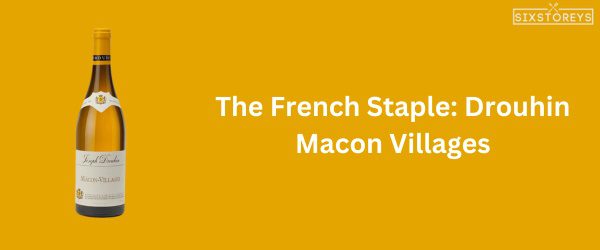 Drouhin Macon Villages - Best Chardonnay Wine of 2025