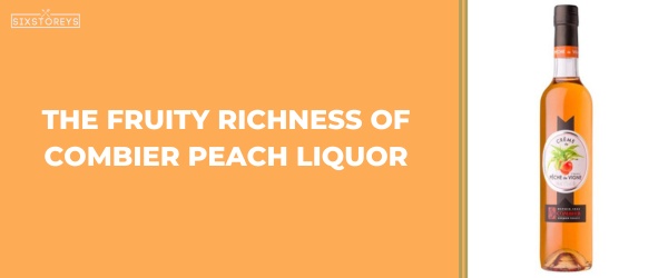 Combier Peach Liquor - Best Peach Liquors