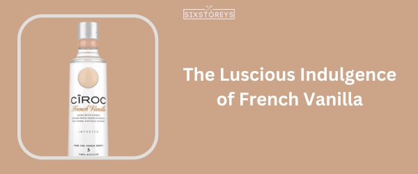 French Vanilla - Best Ciroc Flavors