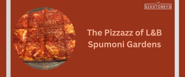 L&B Spumoni Gardens - Best Place To Get Pizza In Brooklyn