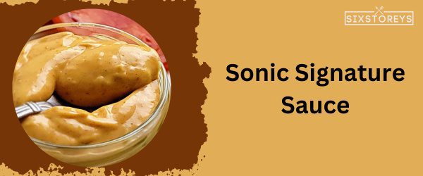 Sonic Signature Sauce: Best Sonic Sauce of 2024