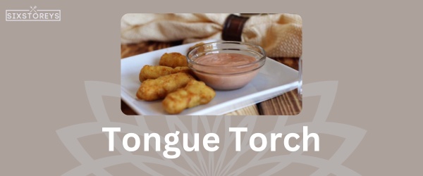 Tongue Torch - Best Zaxby's Sauce Flavor