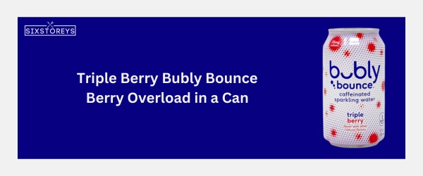 Triple Berry - Best Bubly Flavor